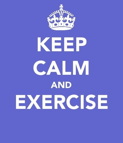 keep calma nd exercsie